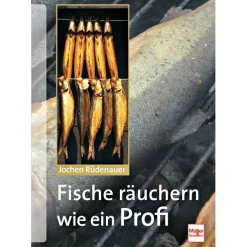 Angelkochbücher|Kochbücher Für Angler<Buch: Fische räuchern wie ein Profi von Jochen Rüdenauer