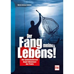 Angeltipps & Angeltricks<Der Fang meines Lebens! - Die spektakulärsten Angel-Abenteuer der Profis