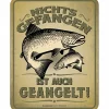 Rahmenlos Geschenkideen Für Angler<Blechschild - Nichts gefangen ist auch geangelt