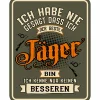 New Rahmenlos Blechschild (Ich habe nie gesagt....)