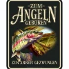 Rahmenlos Angel-Dekoration<Blechschild (Zum Angeln geboren)